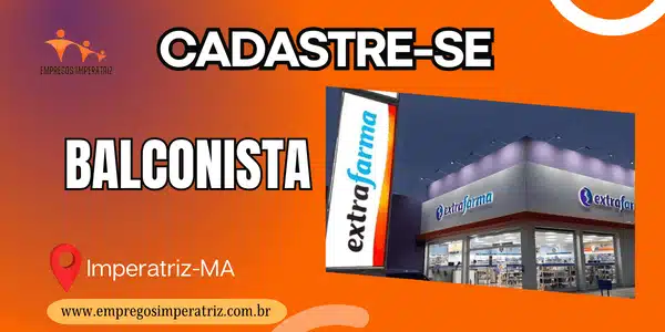 vagas de emprego para balconista na extrafarma em imperatriz