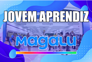 jovem aprendiz magazine luiza