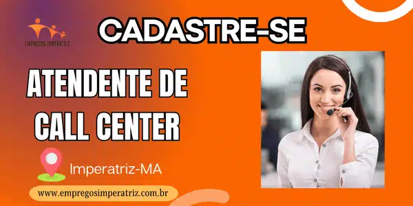 vaga de emprego para atendente de call center em imperatriz