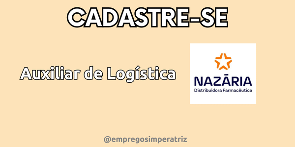 Auxiliar de Logística | Nazaria distribuidora farmacêutica 1 Auxiliar de logistica