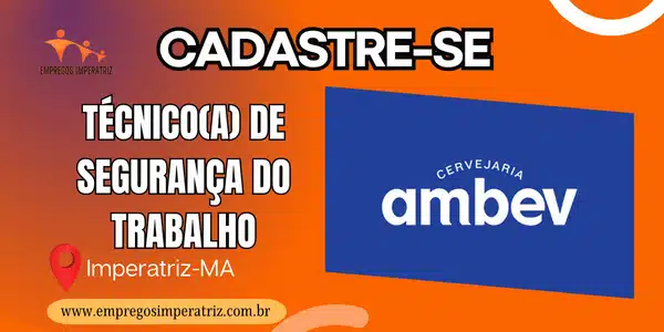 Técnico(a) de Segurança do Trabalho na Ambev em imperatriz