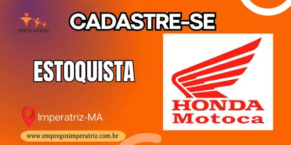 vaga para estoquista honda motoca imperatriz