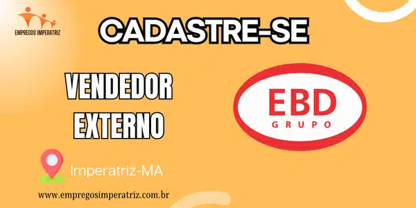 Vaga para Vendedor Externo no Grupo EBD em Imperatriz