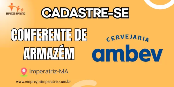 Vaga de Emprego: Conferente de Armazém na Ambev em Imperatriz