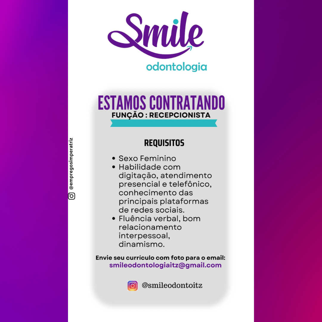 Vaga de Emprego: Recepcionista na Clínica Smile Odontologia em Imperatriz