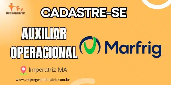 Vaga de Emprego: Auxiliar Operacional na Marfrig SA