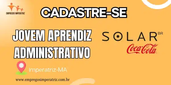 Vaga de Emprego: Auxiliar Administrativo Aprendiz na Solar Coca-Cola, Imperatriz