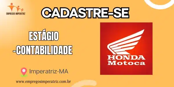 Vaga de Estágio em Contabilidade na Motoca Honda, Imperatriz