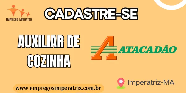 Vaga para Auxiliar de Cozinha no Atacadão em Imperatriz