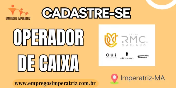 Vaga para Operador de Caixa na RMC O Boticário em Imperatriz