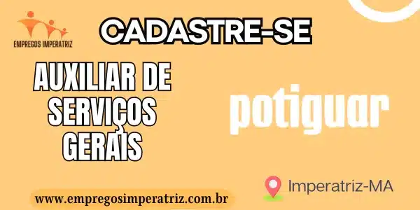 Vaga de Auxiliar de Serviços Gerais na Potiguar Home Center em Imperatriz