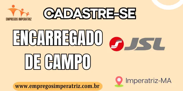 Vaga de Emprego: Encarregado de Campo na JSL Transportes