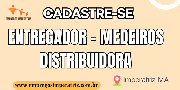 Vaga para Entregador - Medeiros Distribuidora