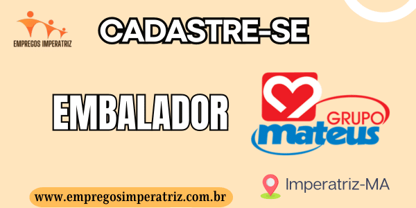 Vaga para Embalador no Supermercado Mateus em Imperatriz