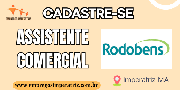 Vaga para Assistente Comercial na Rodobens em Imperatriz