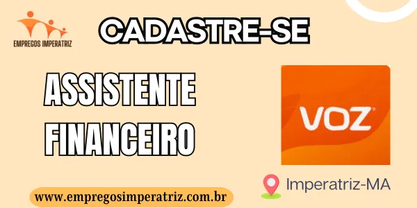 Assistente Financeiro no Grupo Voz em Imperatriz