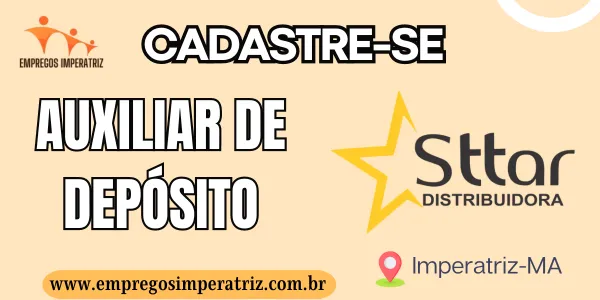 Vaga para Auxiliar de Depósito na Sttar Distribuidora em Imperatriz