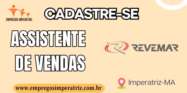 Vaga para Assistente de Vendas na Revemar em Imperatriz