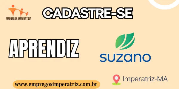 Vaga de emprego para APRENDIZ FORMARE - Suzano Imperatriz