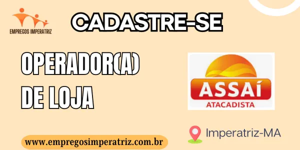 Vaga de emprego para Operador(a) de Loja Assaí Atacadista