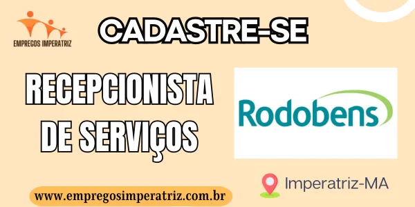 Vaga de emprego para Recepcionista de Serviços Rodobens