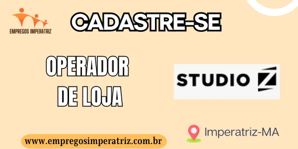 Vaga de emprego para Operador de loja - Studio Z