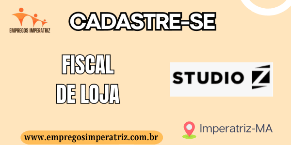 Vaga de emprego para Fiscal de loja - Studio Z