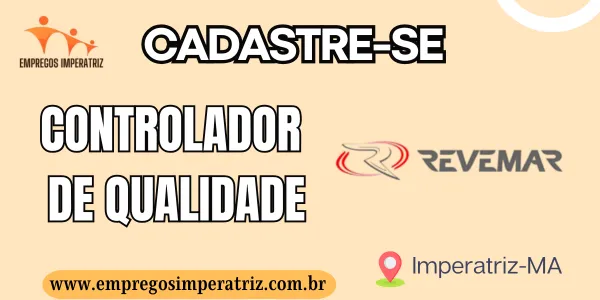 Vaga de emprego para Controlador de qualidade – Empresas Revemar Imperatriz