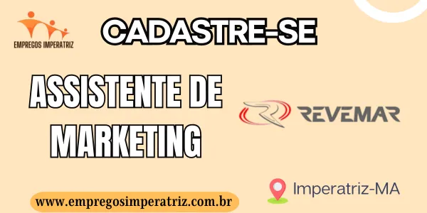 Vaga de emprego para Assistente de Marketing – Empresas Revemar Imperatriz