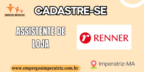 Vaga de emprego para Assistente de Loja - Renner Imperatriz