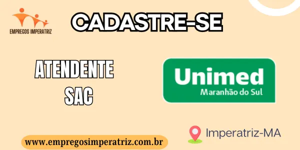 Vaga para Atendente ao SAC na Unimed Maranhão do Sul: Oportunidade de Carreira em Imperatriz