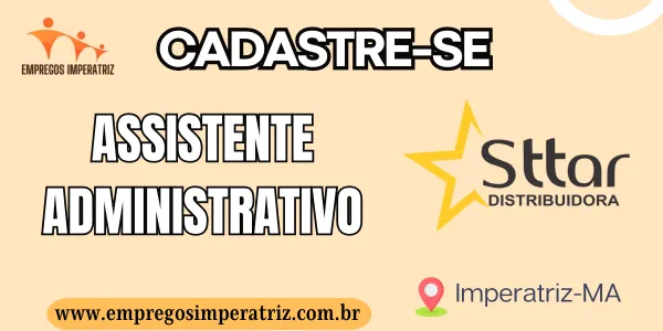 Vaga de emprego para Assistente Administrativo – Sttar Distribuidora