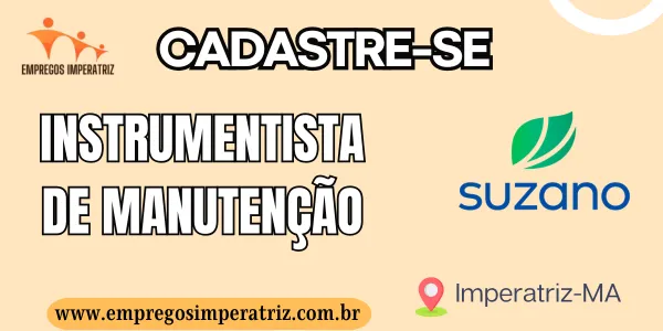 Vaga de emprego para Instrumentista de manutenção – Suzano Imperatriz