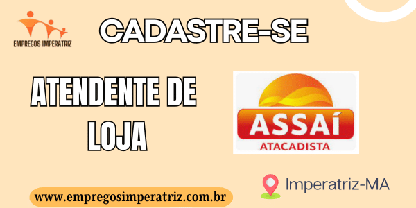 Vaga de emprego para Atendente de Loja – Assaí