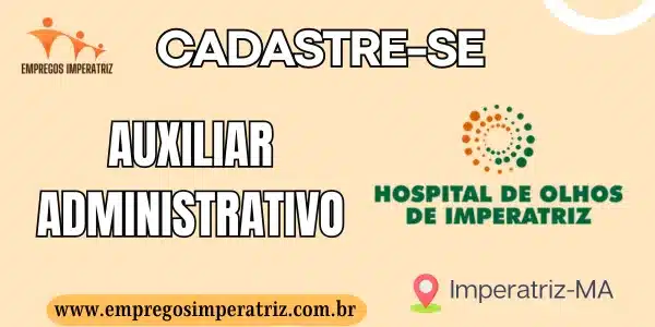 Vaga de Recepcionista/Auxiliar Administrativo no Hospital de Olhos em Imperatriz