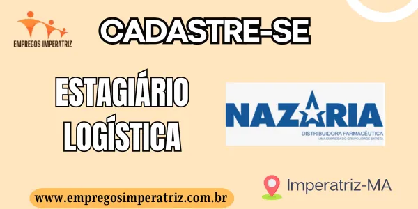 Vaga de emprego para Estagiário Logística – Nazária Distribuidora