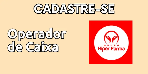 Vaga de emprego para Operador de Caixa - Hiper Farma