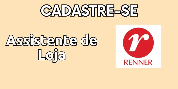 Vaga de emprego para Assistente de Loja – Renner