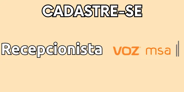 Grupo Voz Msa Contrata Recepcionista em Imperatriz: Sua Chance de Brilhar na Linha de Frente!