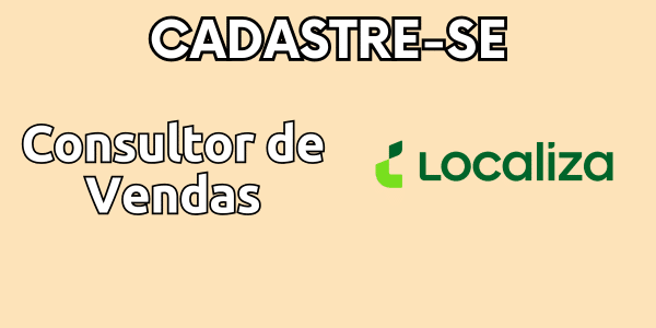 Localiza Contrata Consultor de Vendas em Imperatriz: Sua Oportunidade de Carreira!