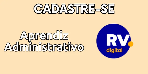 RV Digital Contrata Aprendiz Administrativo em Imperatriz: Sua Chance de Iniciar uma Carreira de Sucesso!