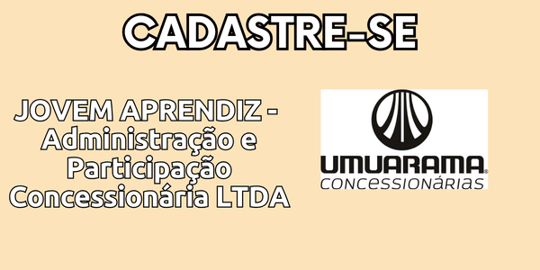 Vaga de Emprego Jovem Aprendiz em Imperatriz – MA | Umuarama Administração e Participação Concessionária LTDA 2026 1 Vaga de emprego para Jovem Aprendiz em Imperatriz – MA Grupo Umuarama